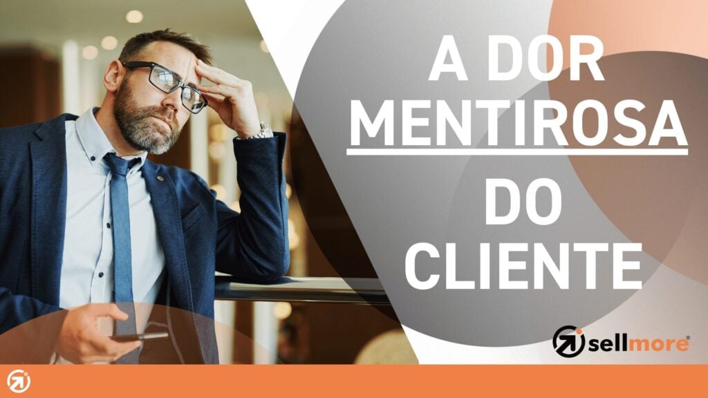 Qualificação de Clientes B2B: Especialista Sellmore explicando a diferença entre dor reconhecida e desejo no diagnóstico de vendas.